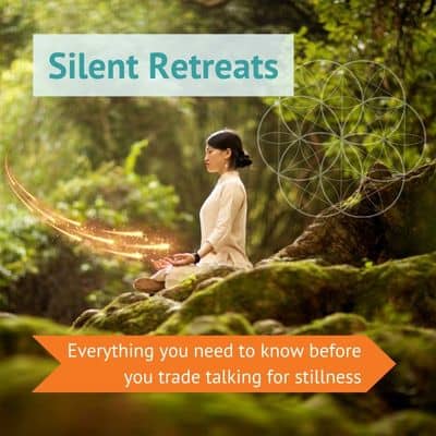 Silent Retreats: A Guide to the Types, Benefits and Finding the Right One for You