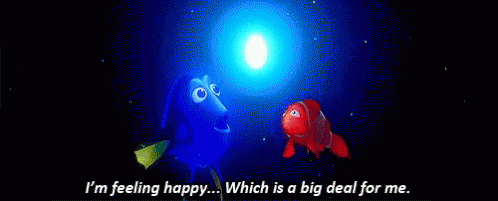 Marlin the clownfish saying "I'm feeling happy . . . which is a big deal for me."