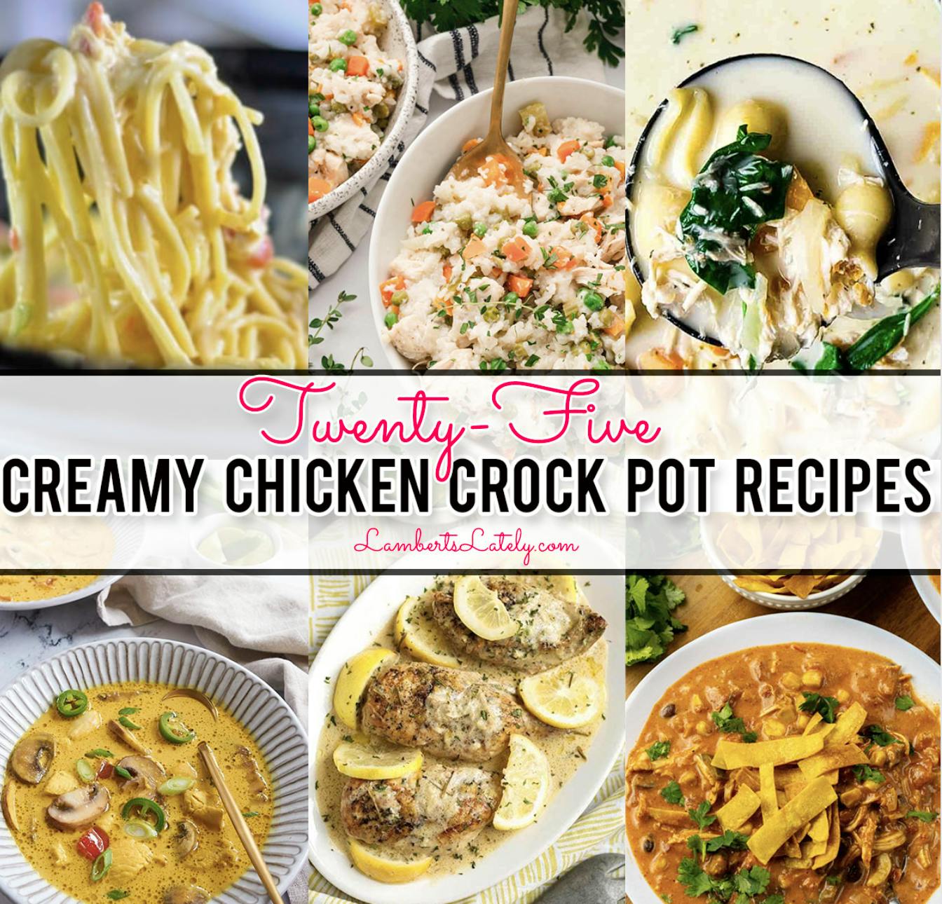 25 creamy chicken crock pot recipes, with collage of pictures.