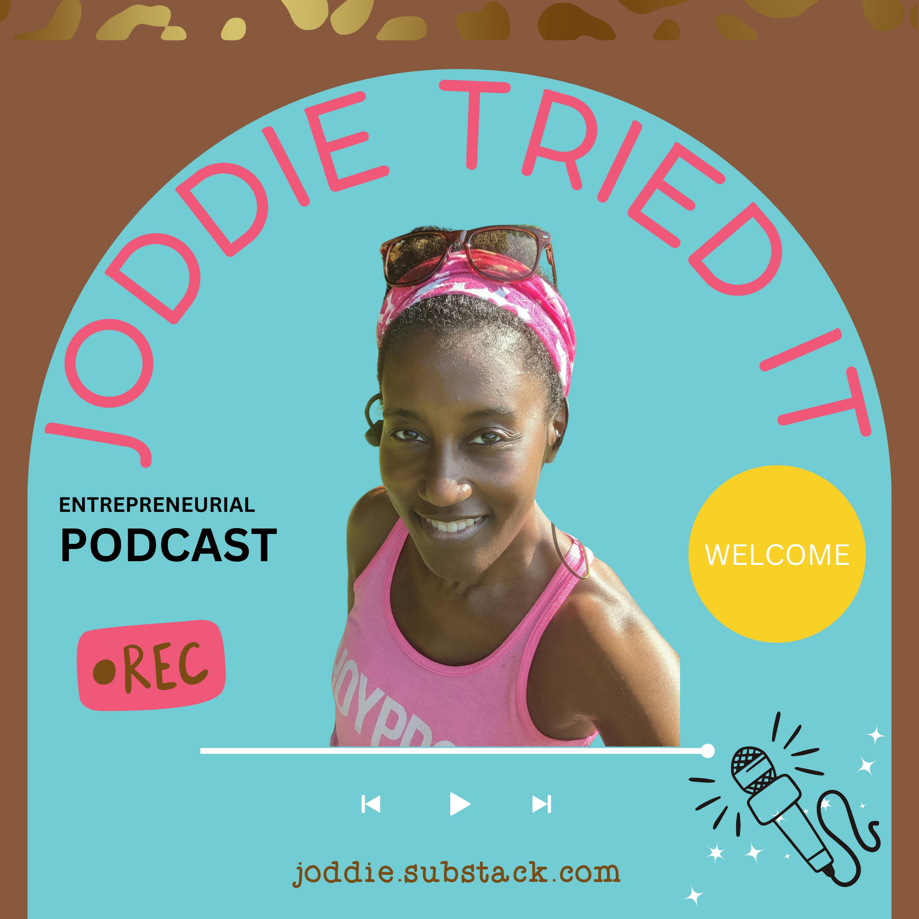 Joddie Tried It Podcast | The Weekly Newsletter