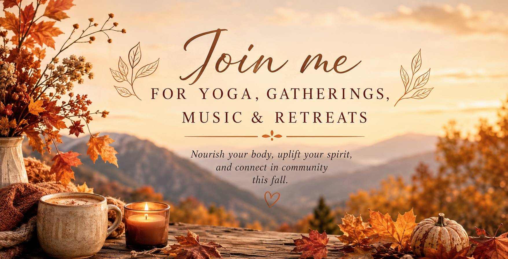 Fall yoga classes, goddess gatherings, music and kirtan and retreats to uplift your spirit