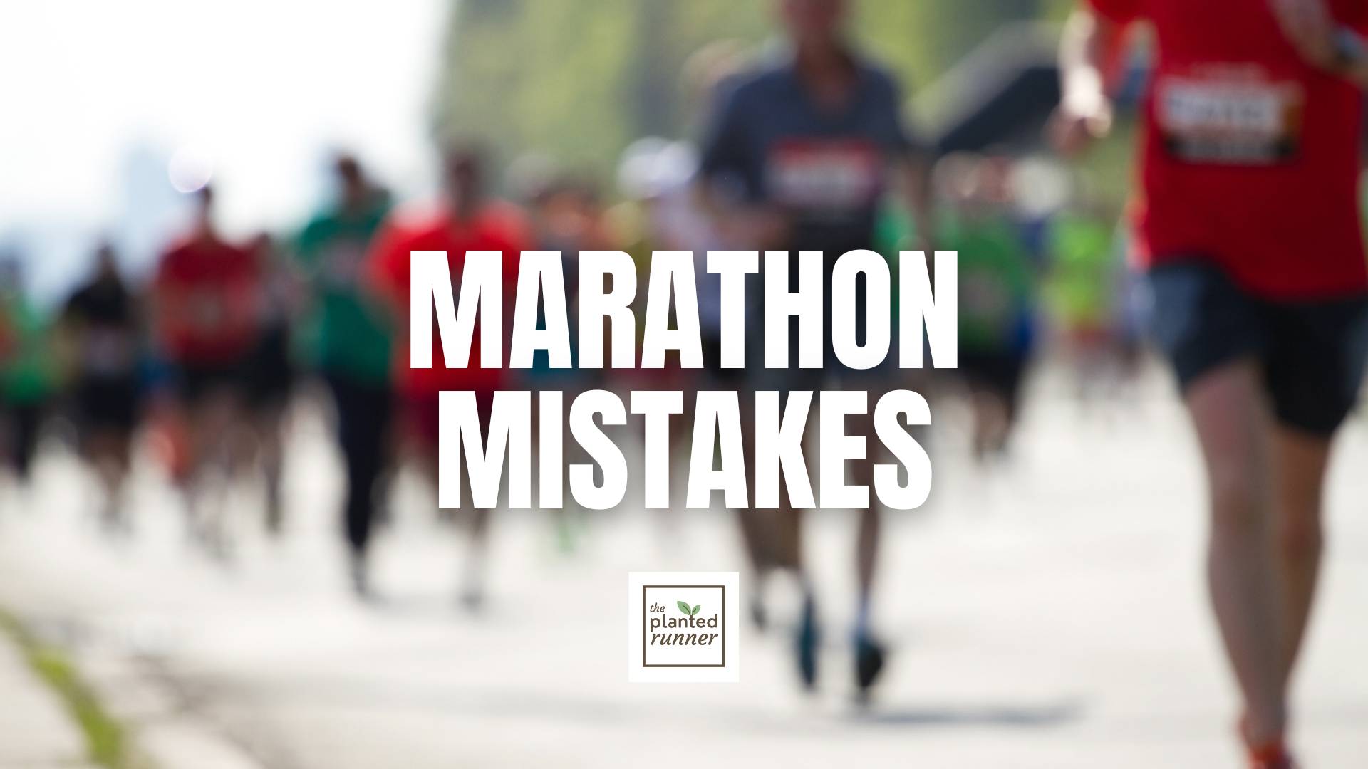marathon mistakes