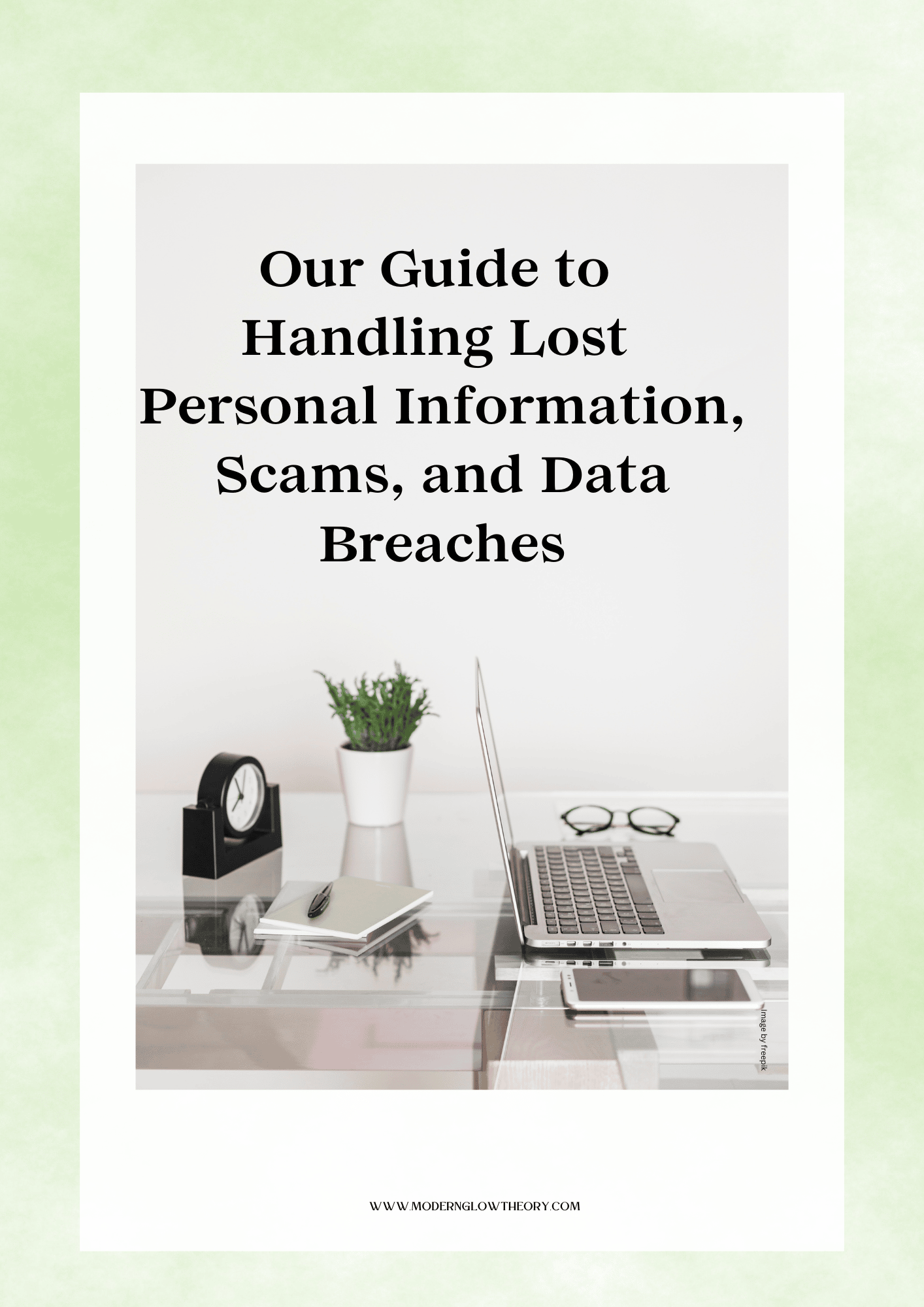 Handling lost information, scams and Data Breaches