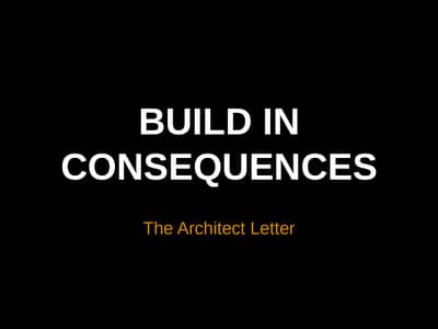 Build In Consequences — The Architect Letter