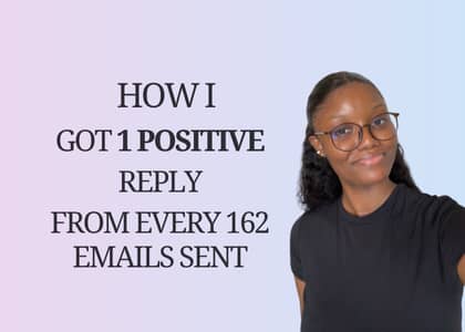 How I Got 1 Positive Reply From Every 162 Emails Sent