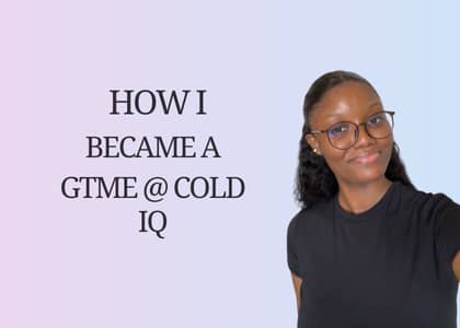 How I Became A GTME At ColdIQ