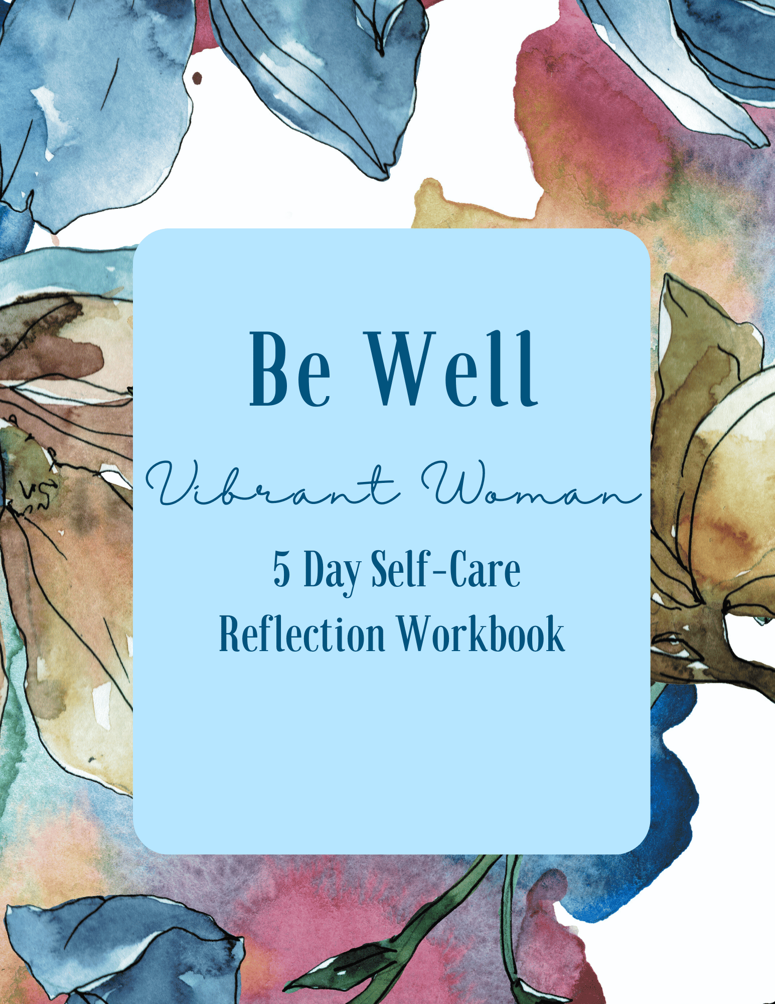 Be Well Vibrant Woman 