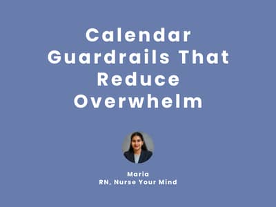 Calendar Guardrails That Reduce Overwhelm