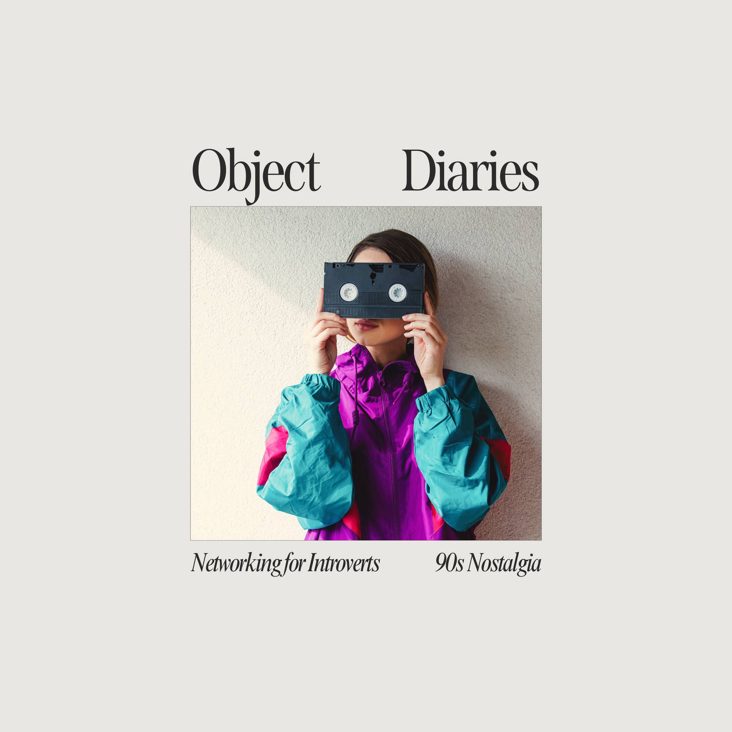Object Diaries: Networking for Introverts - 90s Nostalgia. Text appears against an off-white background. In the center, an image of a woman holding up a VHS tape, covering most of her face, wearing a 90s jacket.