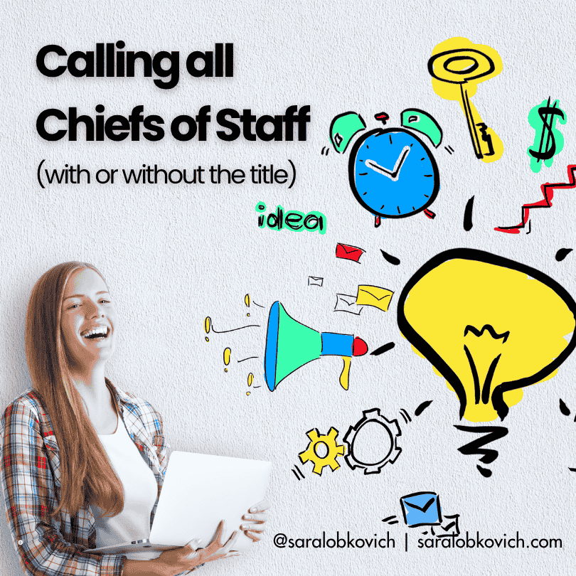 Copy reads: "Calling all Chiefs of Staff (with or without the title)" and a white woman with long dark blonde hair is smiling, next to a graphic of alarm clocks and light bumbs and bull horrns.