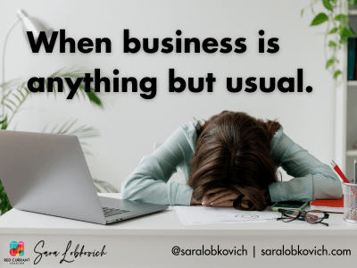 A woman with brown hair is sitting at a desk next to a laptop, facing the camera. Her head is flopped down on her desk. The copy reads: "When business is anything bus usual."