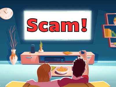 A couple sitting on a sofa and watching a TV which has the text "Scam!" written on it.