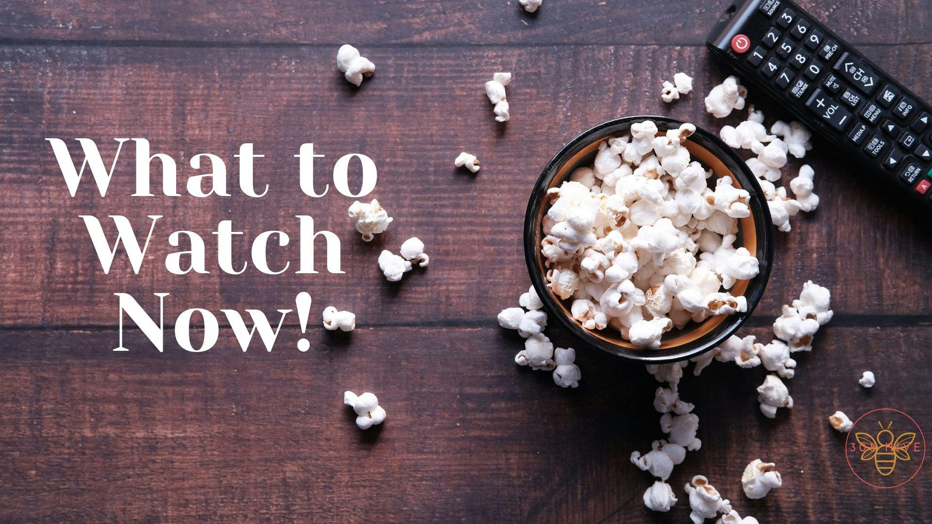 What To Watch Now Guide