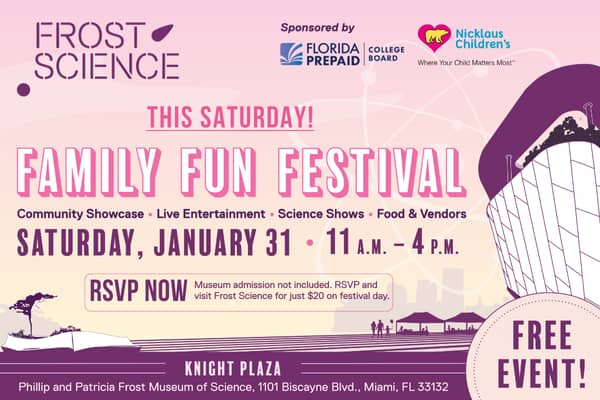 Free Family Fun Festival hosted by the Phillip and Patricia Frost Museum of Science