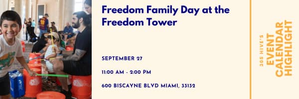 Family Day at the Freedom Tower 305 Hive Event Calendar Highlight 