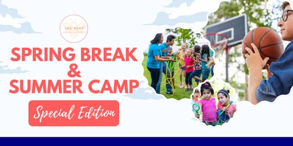 Spring Break and Summer Camp Special Edition