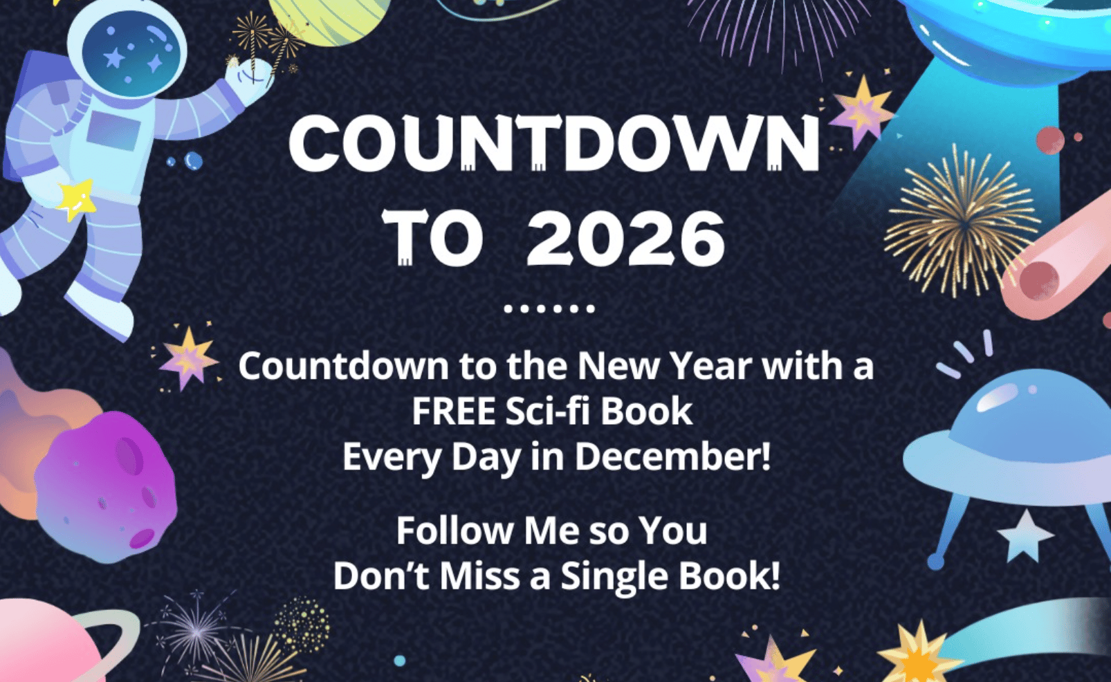 Countdown to 2026: Countdown to the New Year with a FREE Sci-fi book every day in December.