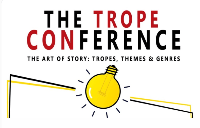 Image reads: The TropeConference: The Art of Story: Tropes, themes & Genres