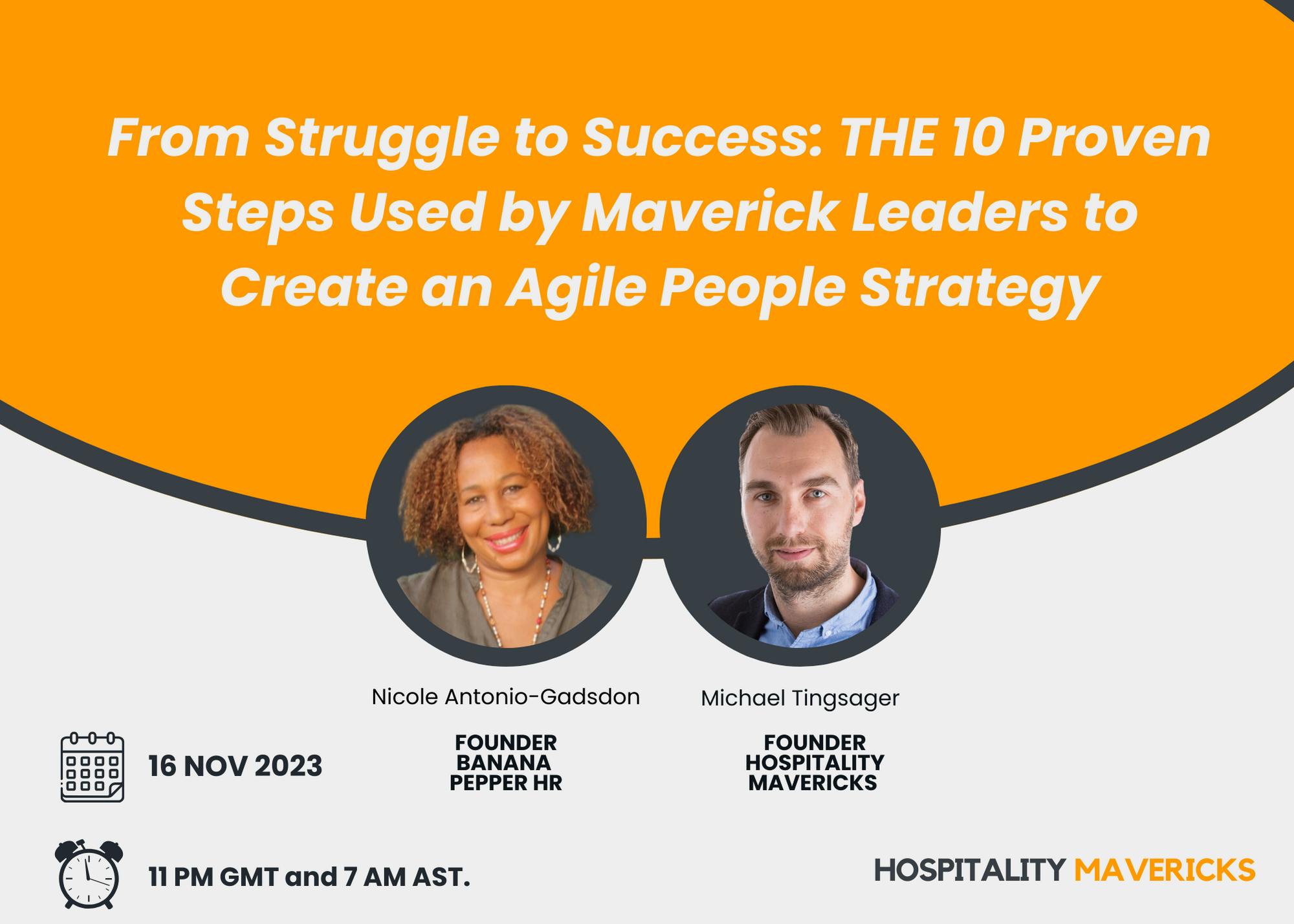 In this webinar, you will learn THE Proven 10-step Agile People Strategy Framework used by the bravest and most bodacious Hospitality Mavericks...