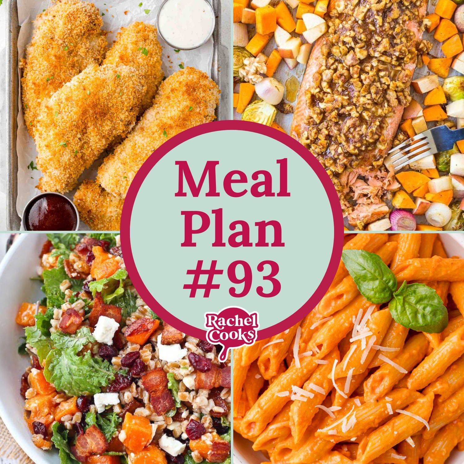 Meal plan graphic featuring four recipe images - salmon topped with walnuts, breaded chicken tenders, a kale salad, and a penne pasta. Text overlay reads "meal plan #93."