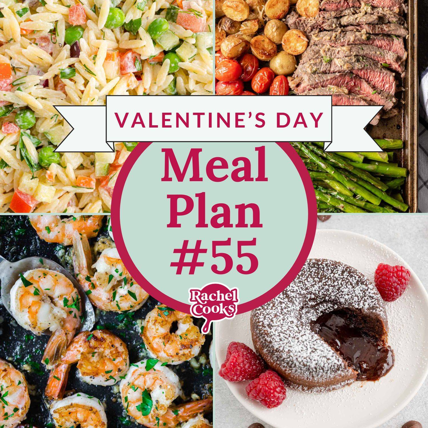 Meal plan graphic, with photos of recipes and a text overlay that reads "Valentine's Day - Meal Plan #55 - Rachel Cooks."