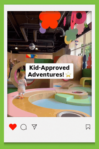 An Instagram reel preview headed "Kid-Approved Adventures!" with a star emoji, showing a toddler walking through a colourful indoor soft-play space with a disco ball and hanging decorations, framed in a green border with Instagram's like, comment, share and save icons below.