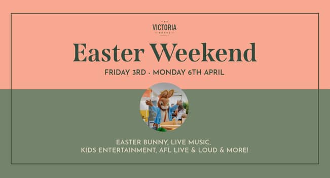 Easter Weekend at The Victoria Hotel in Yarraville