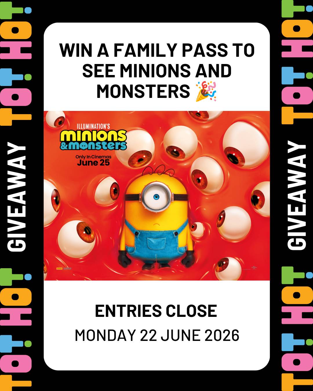 Win a family pass to see Minions and Monsters, in cinemas 25 June. Entries close Monday 22 June 2026.