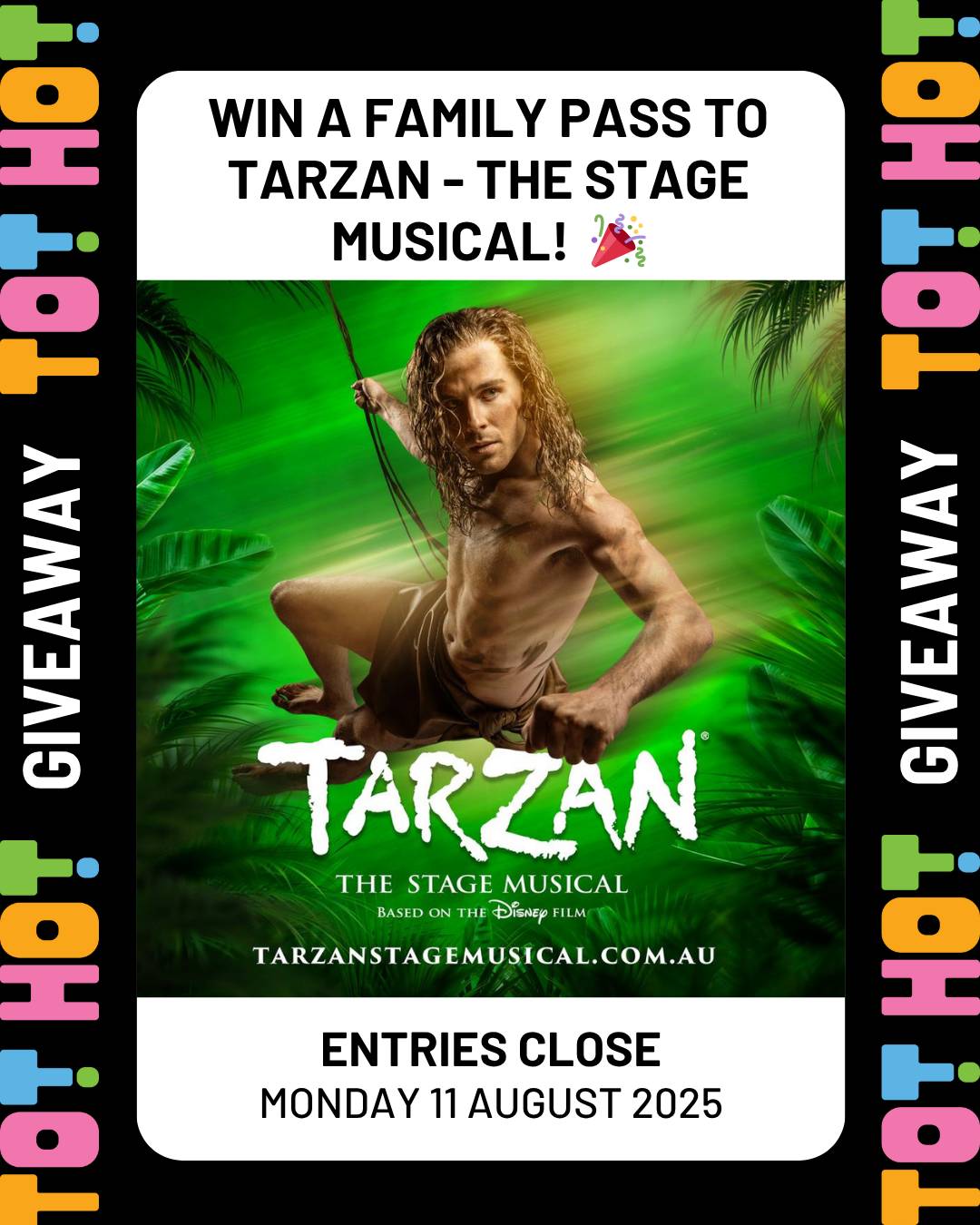 Giveaway for a Tarzan The Stage Musical Family Pass