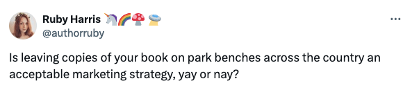 AIs leaving copies of your book on park benches across the country an acceptable marketing strategy, yay or nay? 