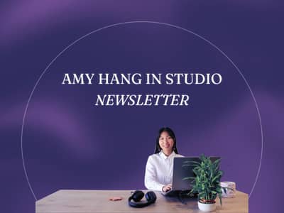 Amy Hang In Studio Newsletter thumbnail