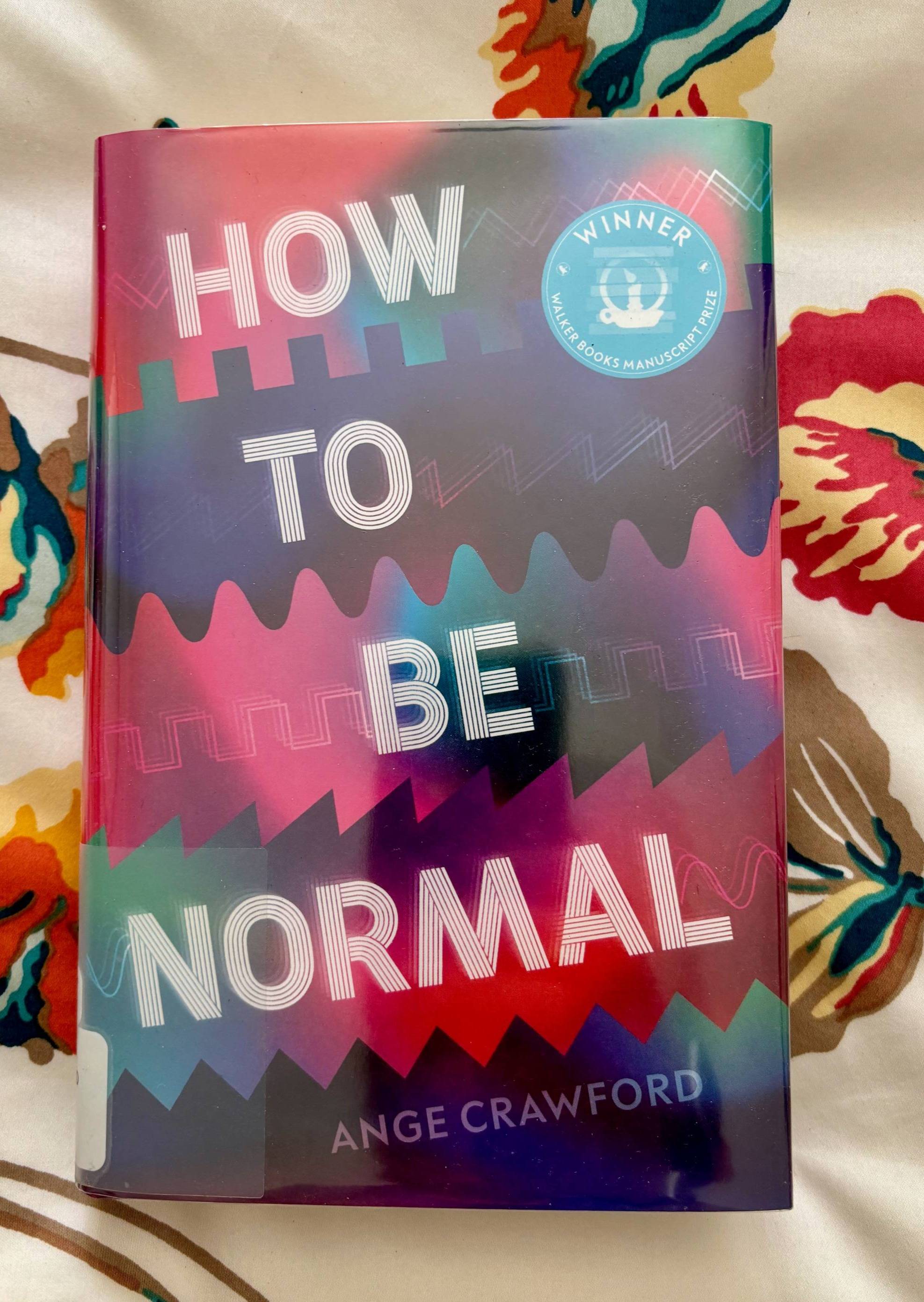 Cover of "How to Be Normal" by Ange Crawford