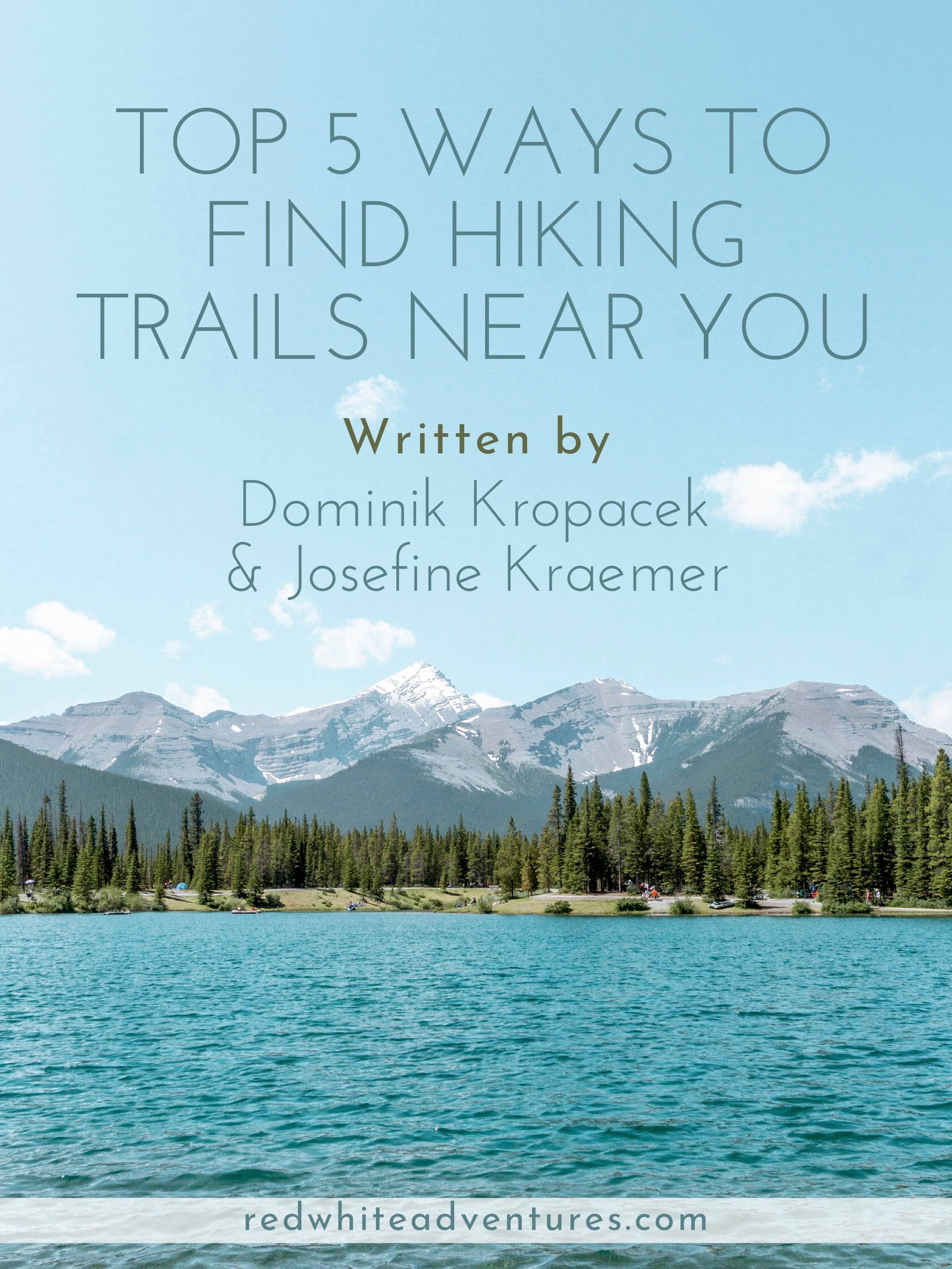 Top 5 Ways to Find Hiking Trails Near You