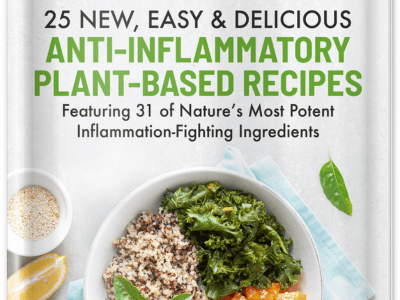 Cover of eBook 25 New, Easy & Delicious Anti-Inflammatory Plant-Based Recipes.