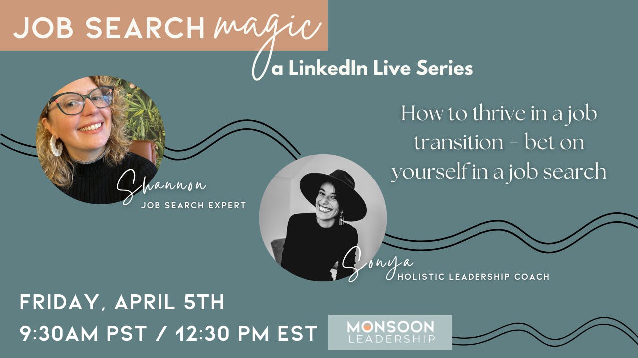 Job Search Magic - a linkedIN live series How to thrive in a job transition bet on yourself in a job search.