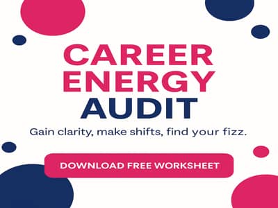 A promotional digital graphic features the bold headline "Career Energy Audit" in magenta and navy blue text, with a subheading that reads, "Gain clarity, make shifts, find your fizz." The background is white with playful navy and magenta circular accents