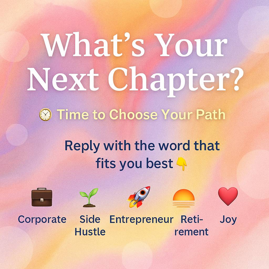 A digital graphic design features a call-to-action titled “What’s Your Next Chapter?” on a pastel watercolor background of pink, orange, purple, and yellow. Below the title, it says “? Time to Choose Your Path” and “Reply with the word that fits you best 