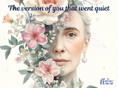 Watercolor portrait of a woman with soft pink and white florals blooming across her face and hair, serene and ethereal. Text reads 'The version of you that went quiet.' Find Your Fizz logo in the lower right.
