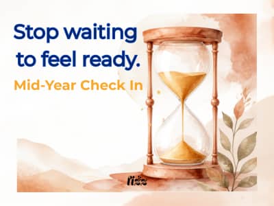 Watercolor hourglass with golden sand on a warm terracotta background. Bold text reads 'Stop waiting to feel ready.' with 'Mid-Year Check In' below in gold. Find Your Fizz logo in the lower left.