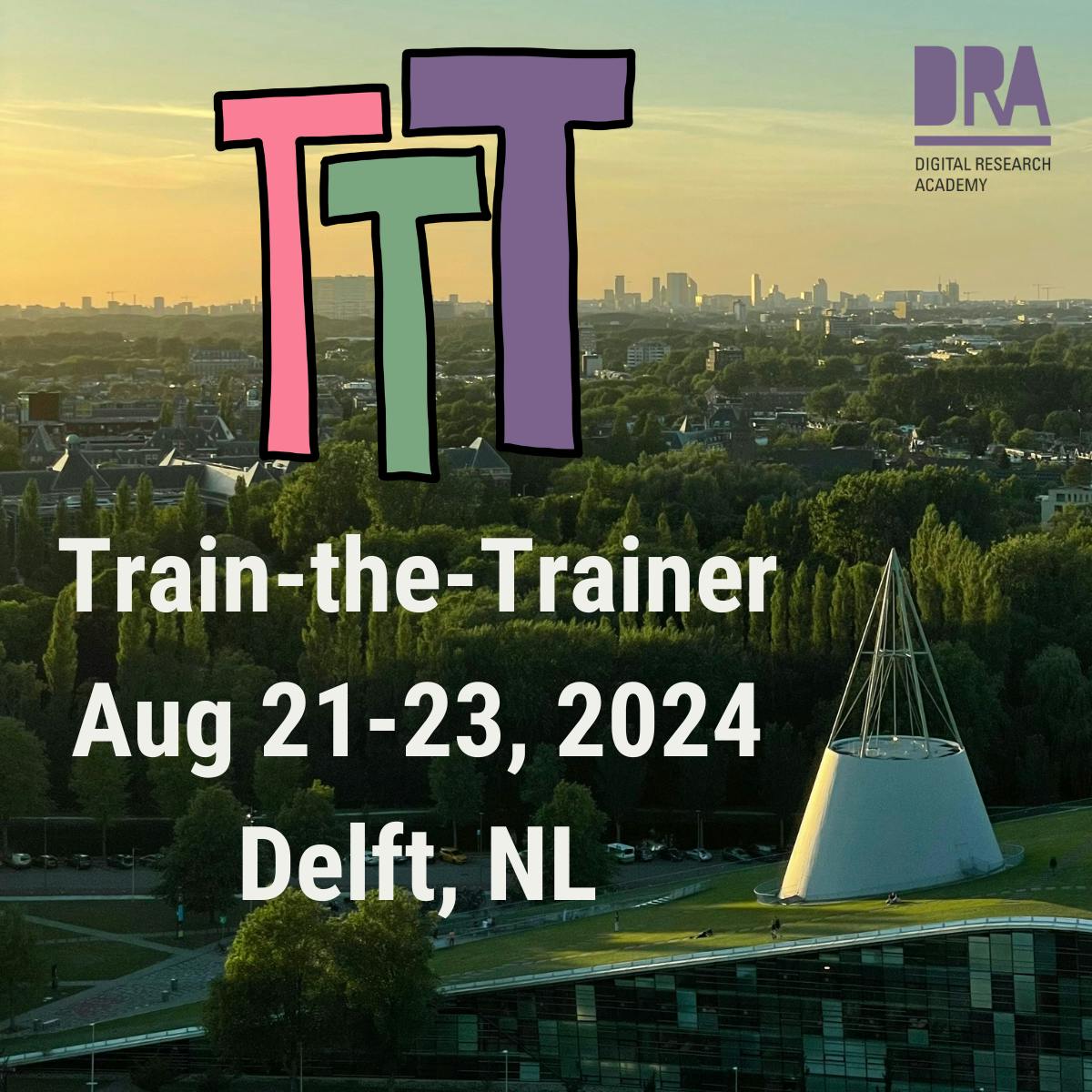 Train-the-Trainer August 21-23, 2024 in Delft, NL