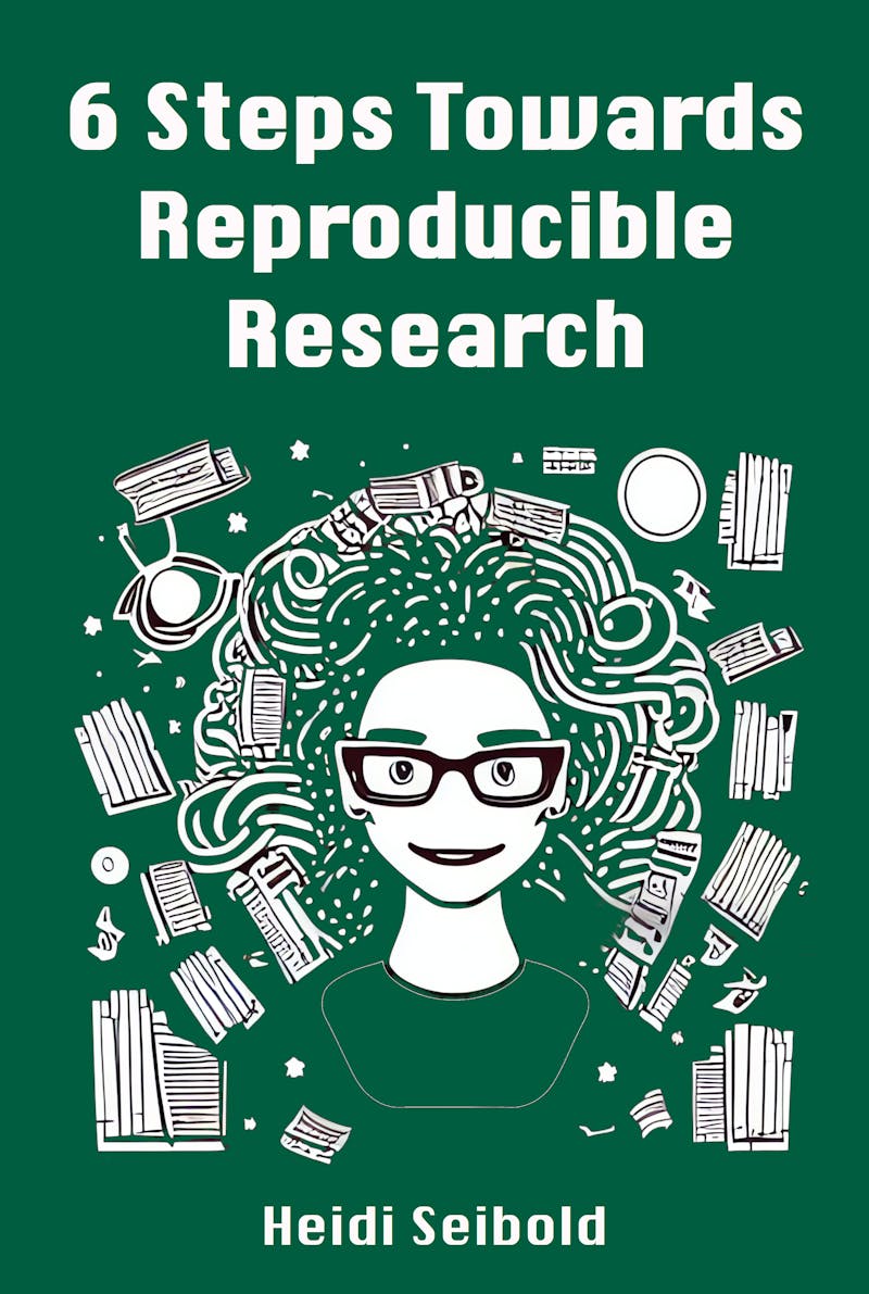 Booklet cover: 6 Steps Towards Reproducible Research