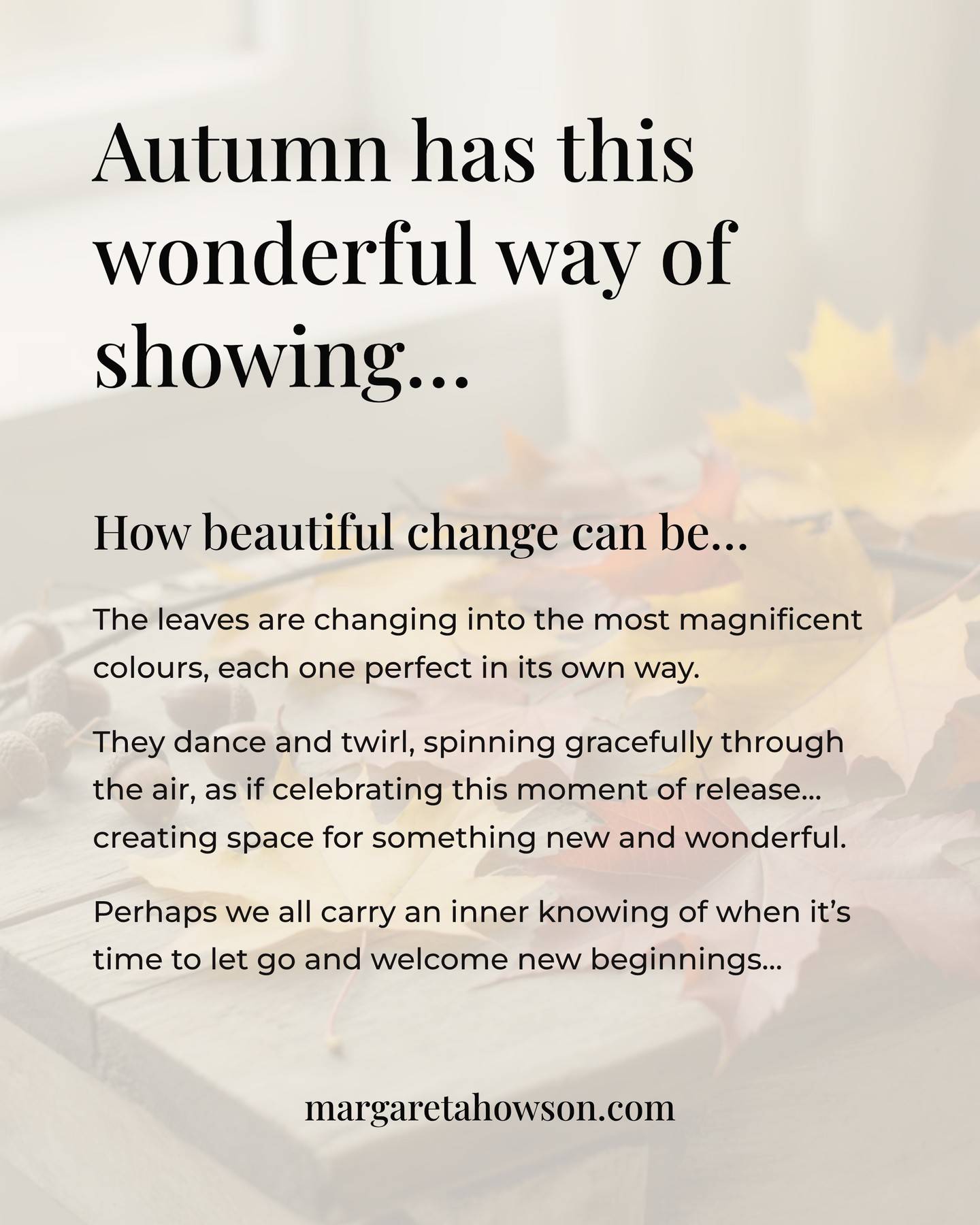 Each leaf falls easily, making room for what's coming next. They don't hold on to what's finished, they just trust the process.
What if you could do the same? 
What are you ready to let go of this autumn?
#AutumnWisdom #LetGo #Transformation #InnerGrowth #Mindfulness #SelfDiscovery #Change #PersonalGrowth #SeasonOfChange #Renewal #Hypnotherapy