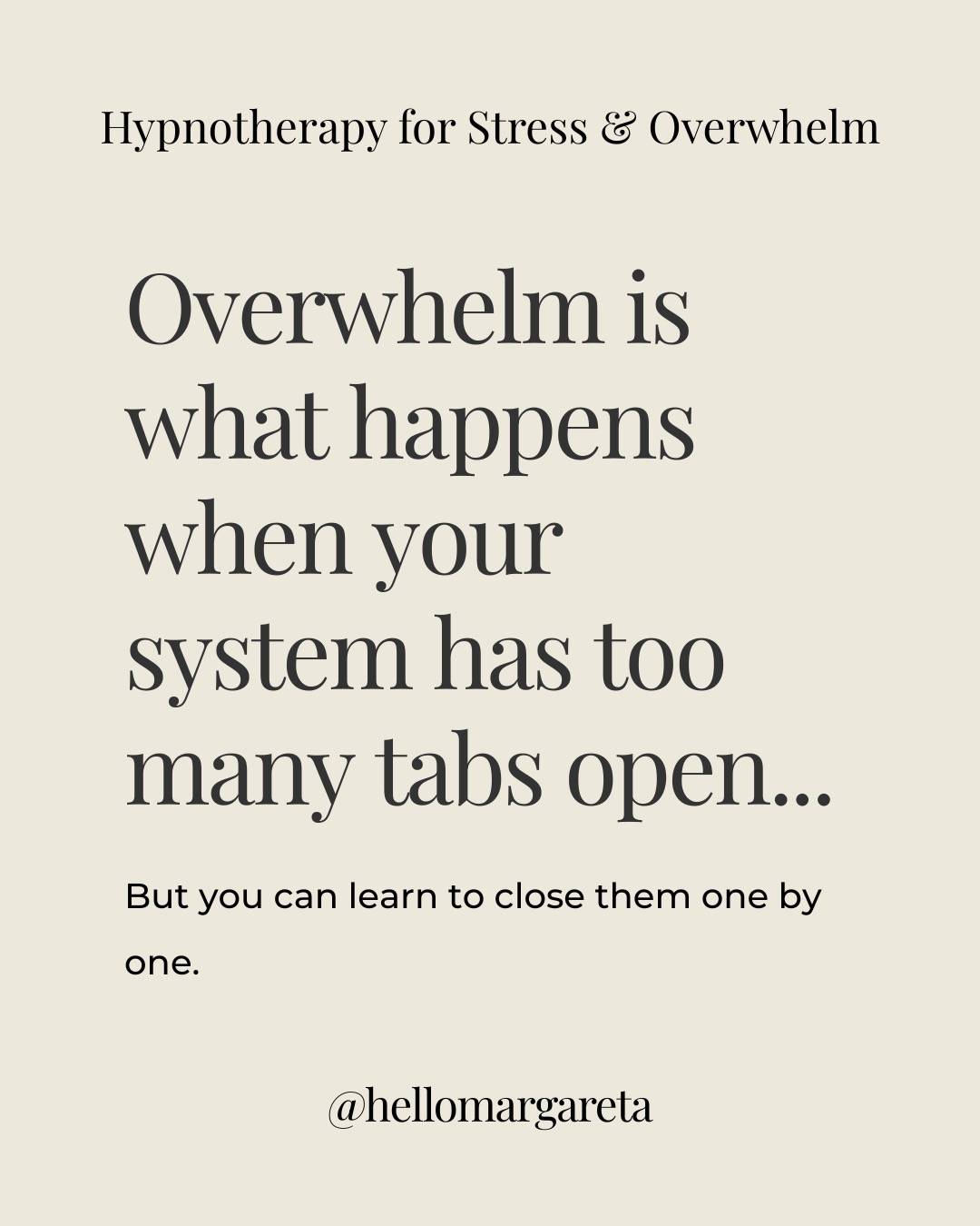 Overwhelm is what happens when your mind is juggling too much at once like having too many tabs open on a computer.

You don’t need to close them all in a rush.

Just one at a time.

That’s how you create room to breathe and think clearly again.

If overwhelm has been running the show lately, comment ‘overwhelm’ or send me a message. I’ll share my simple blueprint to help you start closing those tabs for good.

#mindsetcoach #hypnotherapy #overwhelmed #stressrelief #mindbodysoul #positivemindset #selfhypnosis #lifecoaching #emotionalwellbeing #spiritualcoach