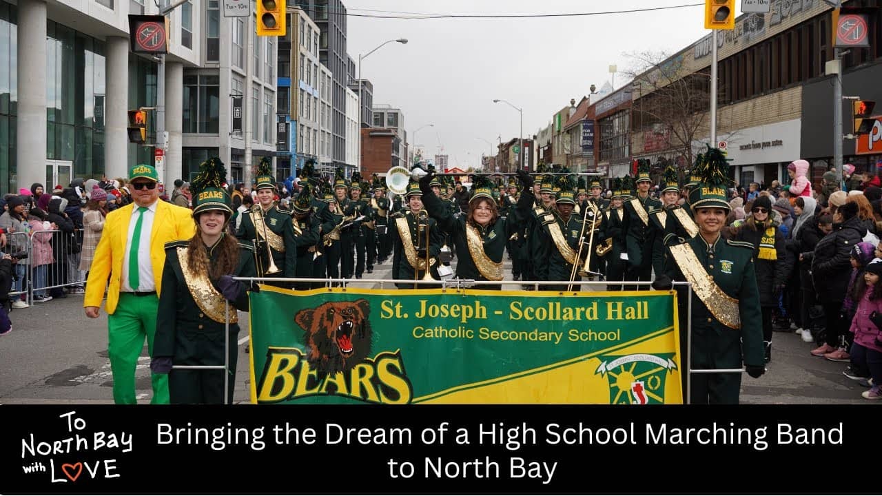 St Joseph Scollard Hall Bears Marching Band - To North Bay With Love Podcast