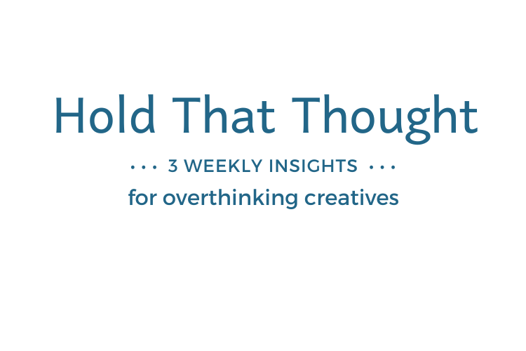 Hold That Thought bubble with tagline: Weekly insights worth sharing.