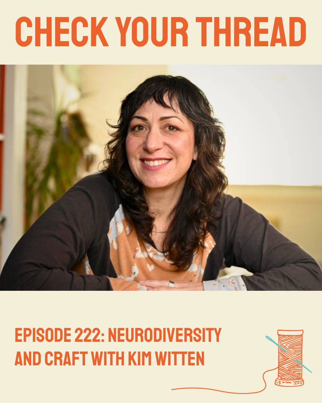 Cover of episode 222: Neurodiversity and Craft on the Check Your Thread podcast.