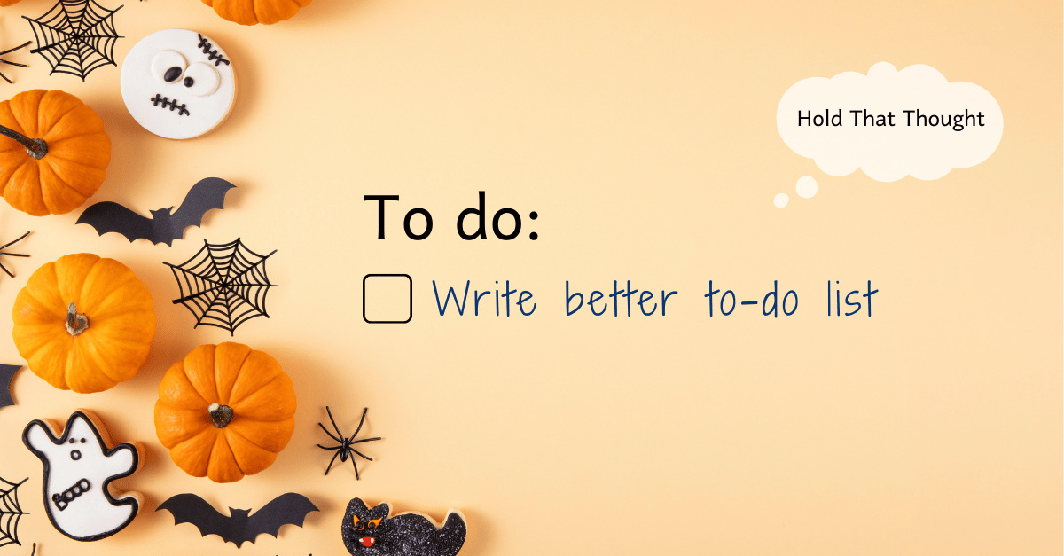 A festive Halloween background of pumpkins and cookies. To do: Write better to-do list, written in handwriting font.