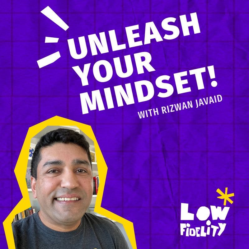 cover of Unleash Your Mindset podcast with Rizwan Javaid