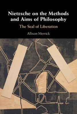 Cover image for Nietzsche and the Methods and Aims of Philosophy by Allison Merrick