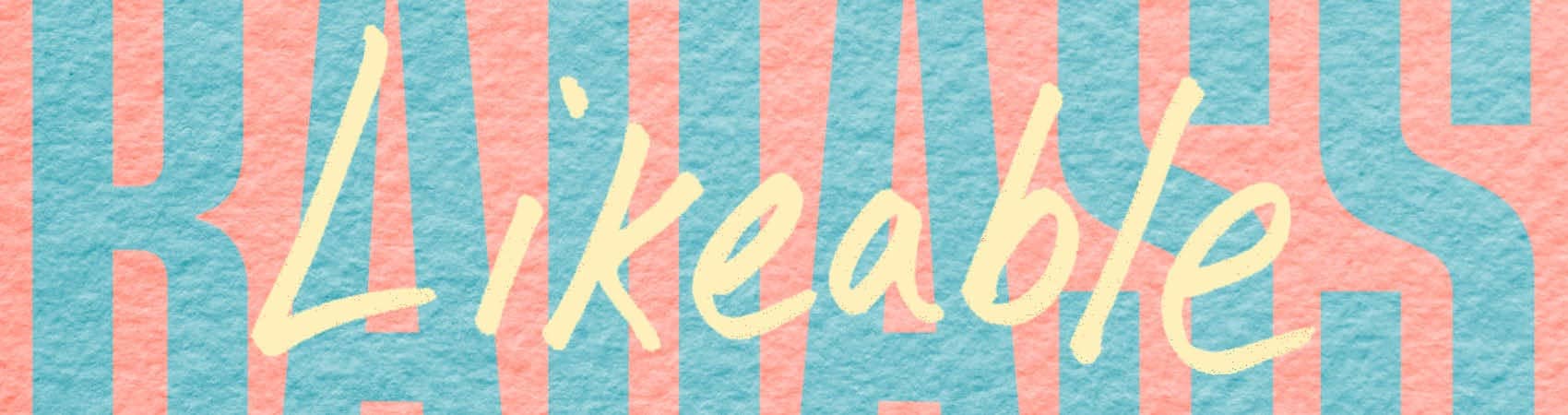 text that says likeable and badass